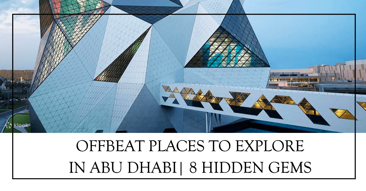 Top Offbeat Places to Explore in Abu Dhabi