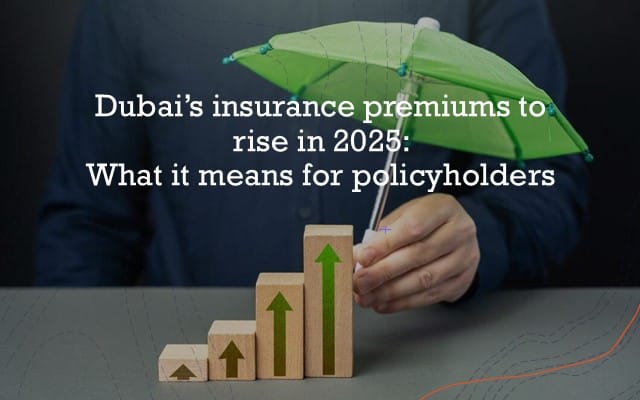 Dubai Insurance Premiums Rising in 2025: What You Need to Know Dubai Insurance Premiums Rising in 2025: What You Need to Know