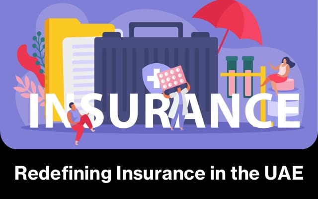 Redefining Insurance in the UAE Redefining Insurance in the UAE